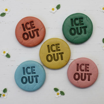 ICE OUT Circle Shaped Polymer Clay Cutter, Be Good Cookie Cutter, Ice Out Clay Cutter, Ice Out Pin, Gift For Protest, Cookie Stamp Cutter