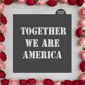 Together We Are America Stencil, Ice Out, FootballGift, Custom Text Stencil, Personalized Laser Cut Design, Protest Gifts